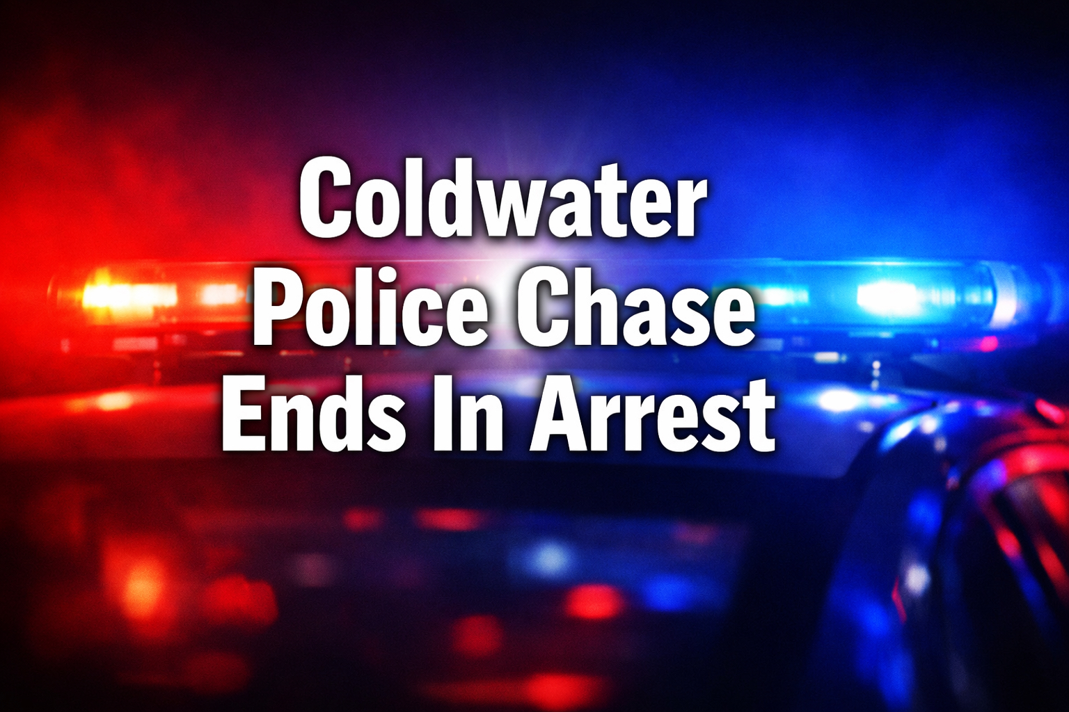 Coldwater Police Chase Ends in Arrest